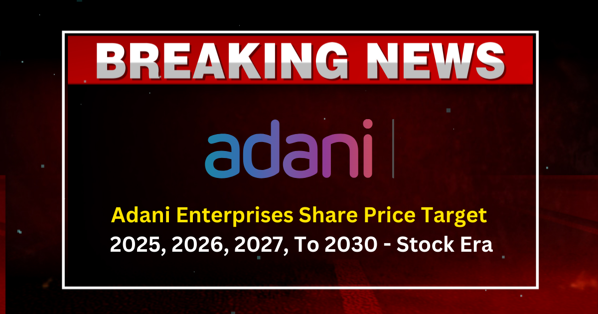 Adani Enterprises Share Price Target