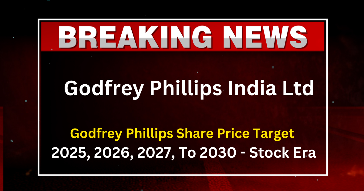 Godfrey Phillips Share Price Target