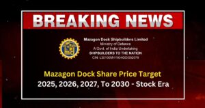 Mazagon Dock Share Price Target