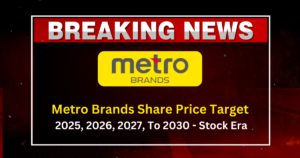 Metro Brands Share Price Target