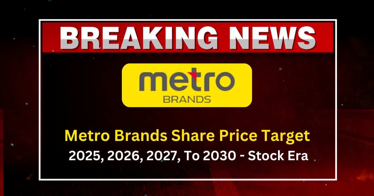 Metro Brands Share Price Target