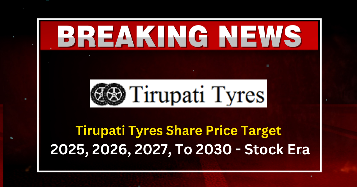 Tirupati Tyres Share Price Target